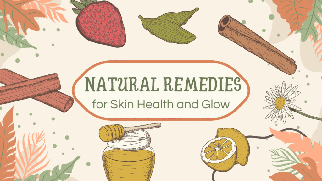 Herbal Remedies for Skin Health and Glow: 7 Popular Tips 2 Herbal Remedies for Skin