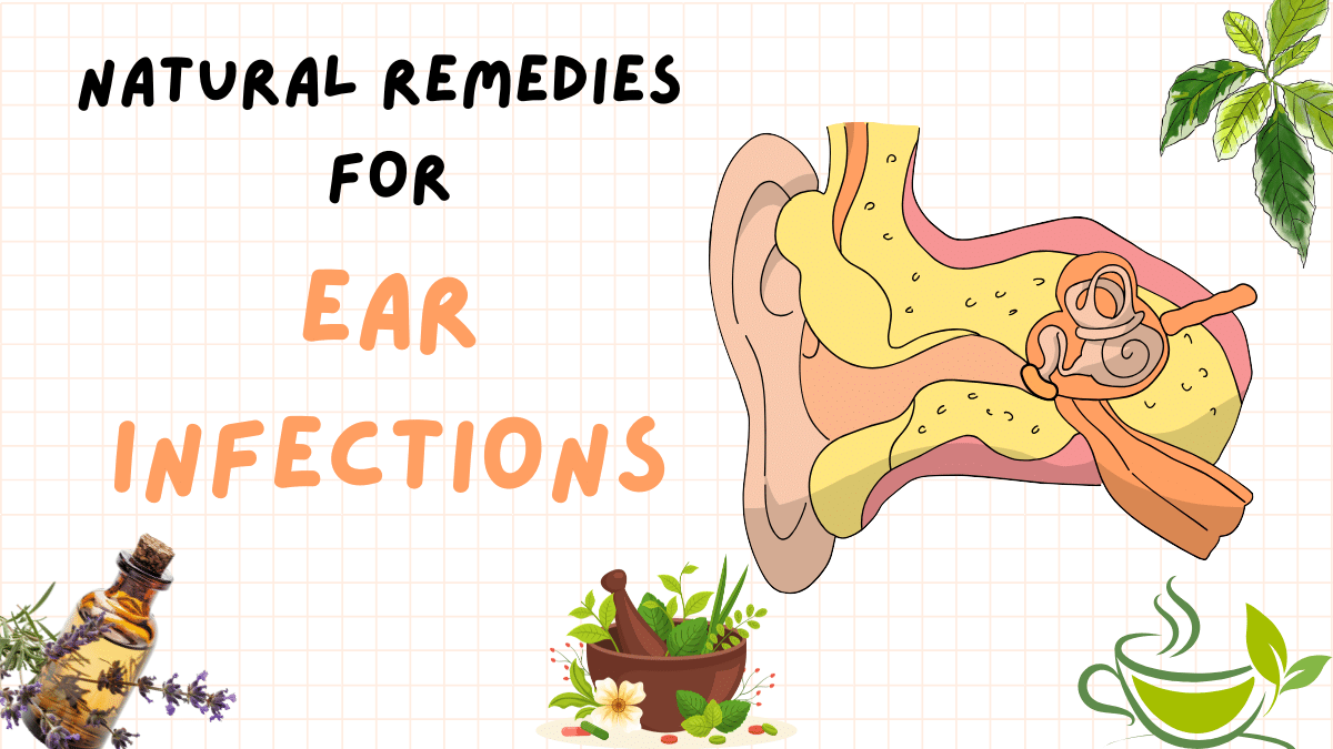 Natural Remedies for Ear Infections