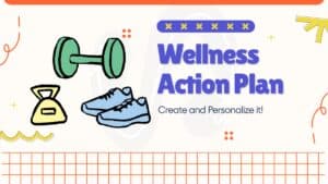 Crafting Your Personalized Wellness Action Plan